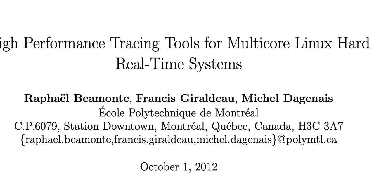 Research on LTTng-based tracing tools for multicore hard real-time Linux systems with low overhead and predictable latency impact.